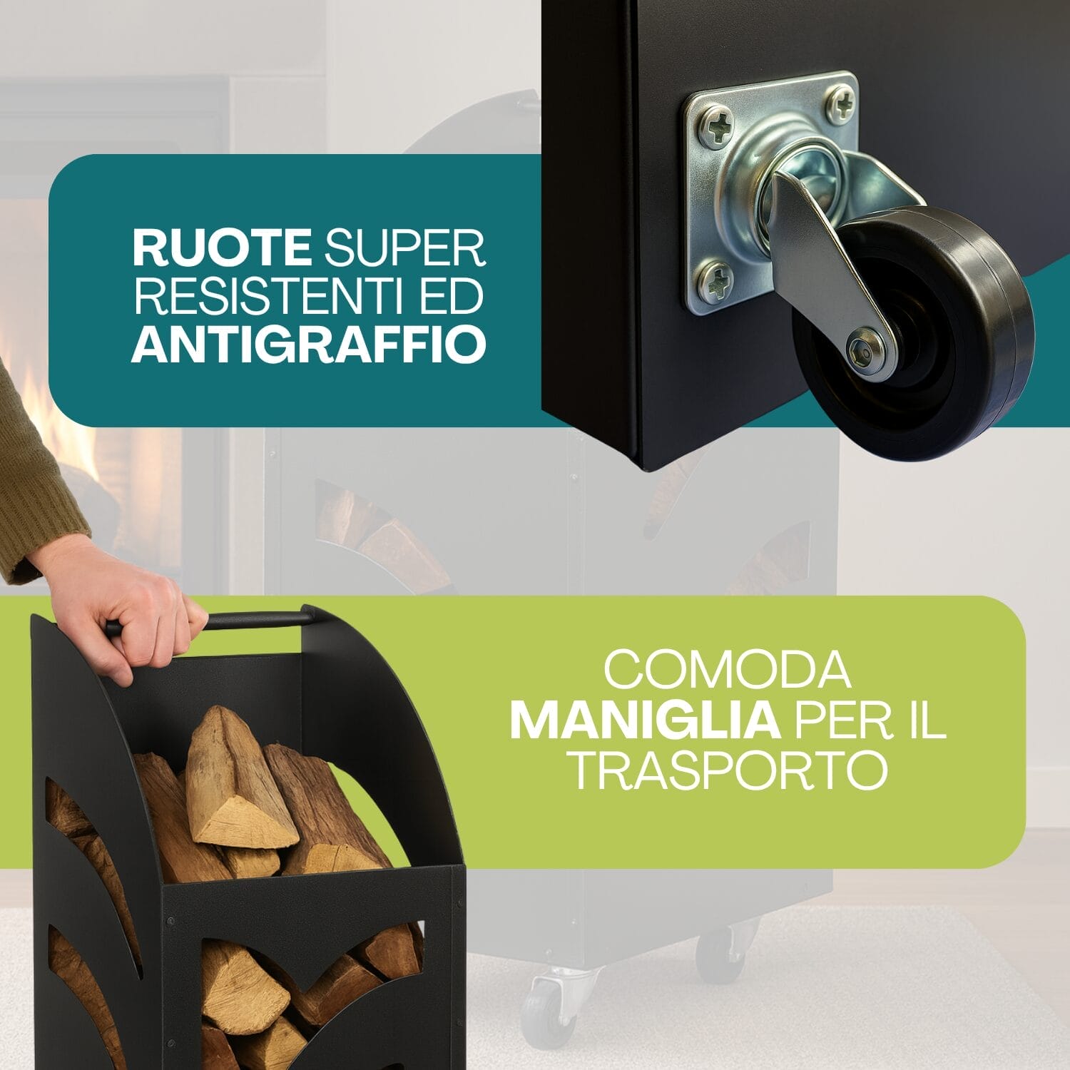 Dettaglio ruote antigraffio e maniglia portalegna per trasporto pratico