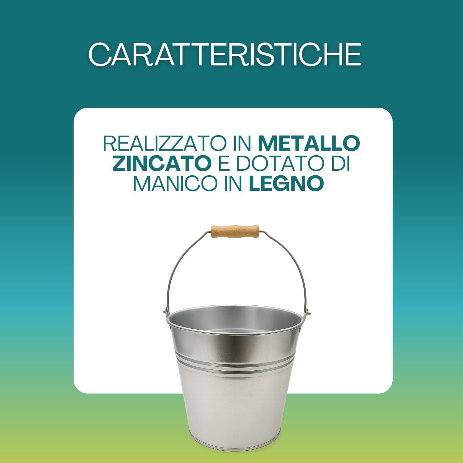 secchio zincato con manico caratteristiche Secchio in metallo zincato con manico in legno resistente per uso domestico e giardinaggio