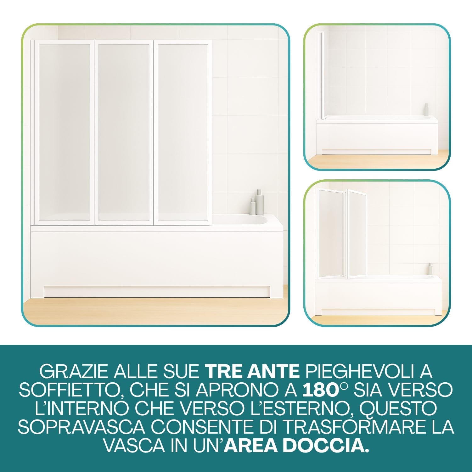 Sopravasca pieghevole 3 ante in acrilico bianco trasformabile in area doccia